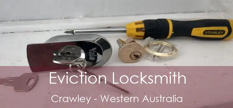 Eviction Locksmith Crawley - Western Australia