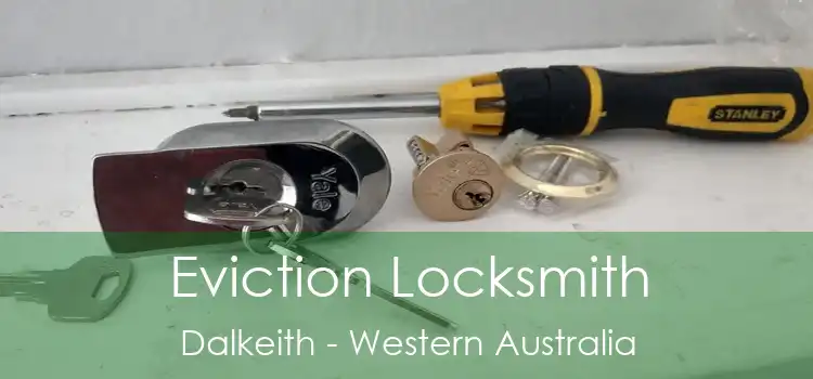 Eviction Locksmith Dalkeith - Western Australia