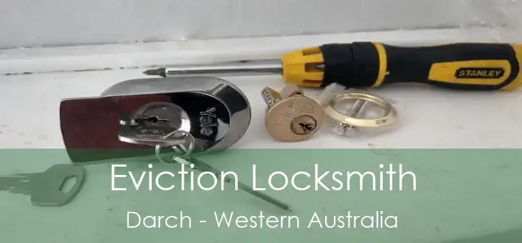 Eviction Locksmith Darch - Western Australia