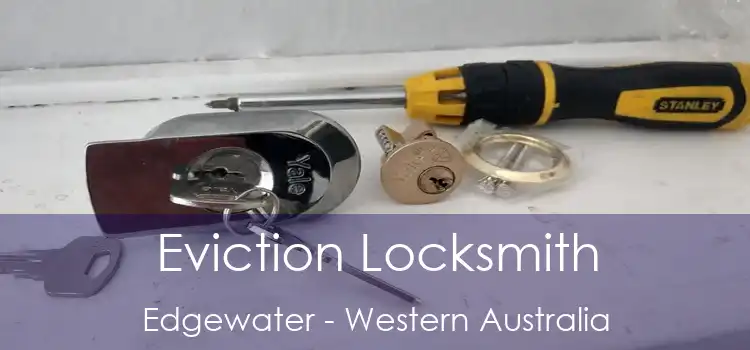 Eviction Locksmith Edgewater - Western Australia