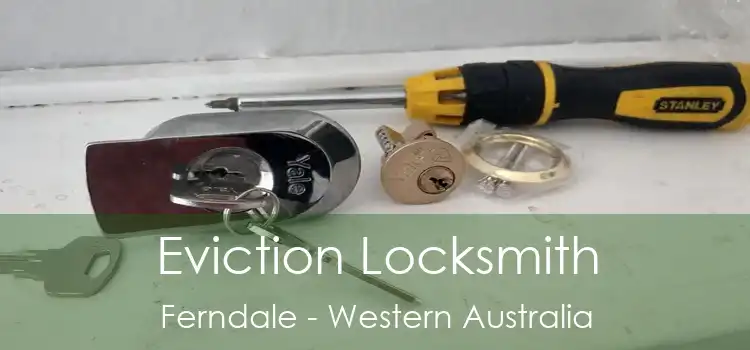 Eviction Locksmith Ferndale - Western Australia