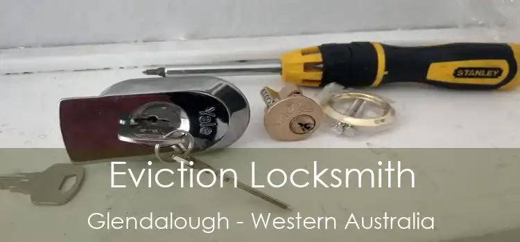 Eviction Locksmith Glendalough - Western Australia