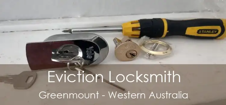 Eviction Locksmith Greenmount - Western Australia
