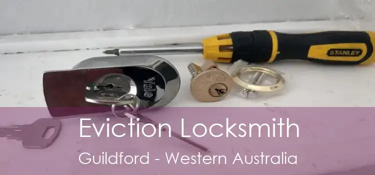 Eviction Locksmith Guildford - Western Australia