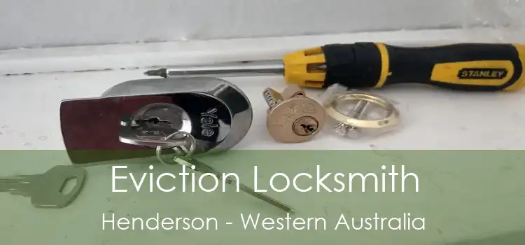 Eviction Locksmith Henderson - Western Australia