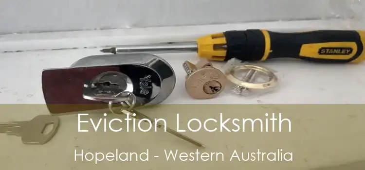 Eviction Locksmith Hopeland - Western Australia