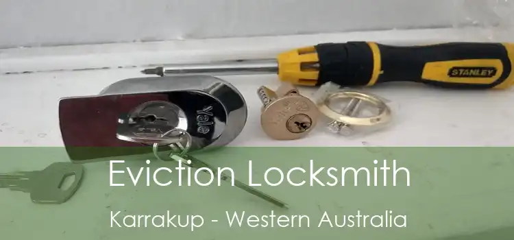Eviction Locksmith Karrakup - Western Australia