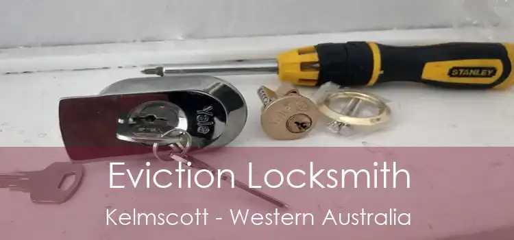 Eviction Locksmith Kelmscott - Western Australia
