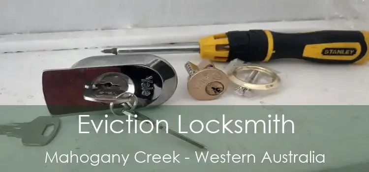 Eviction Locksmith Mahogany Creek - Western Australia