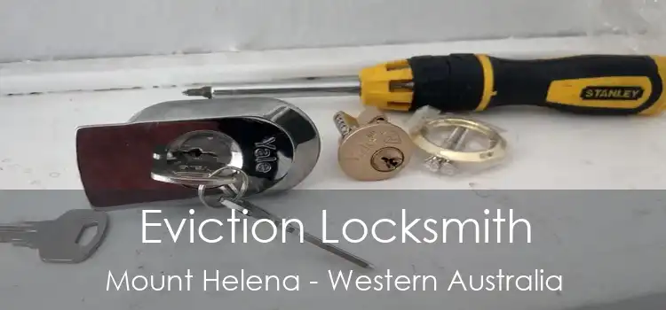 Eviction Locksmith Mount Helena - Western Australia