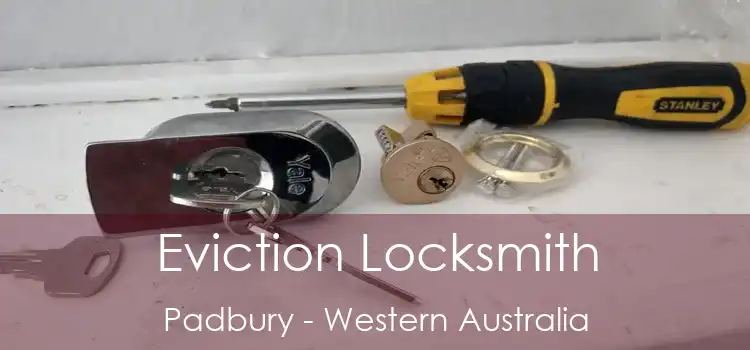 Eviction Locksmith Padbury - Western Australia