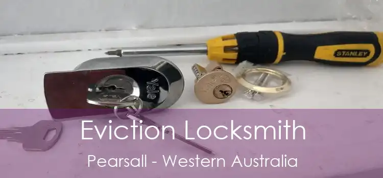 Eviction Locksmith Pearsall - Western Australia