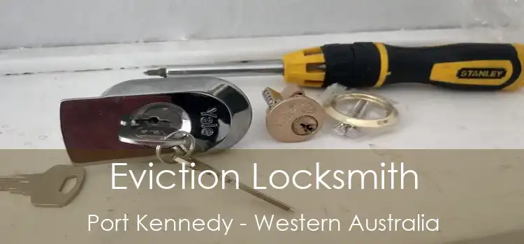 Eviction Locksmith Port Kennedy - Western Australia
