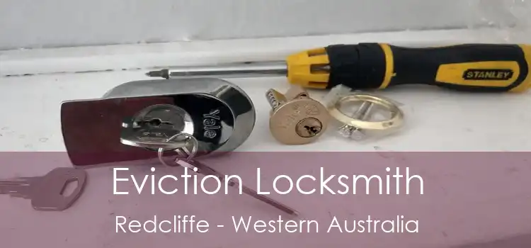 Eviction Locksmith Redcliffe - Western Australia