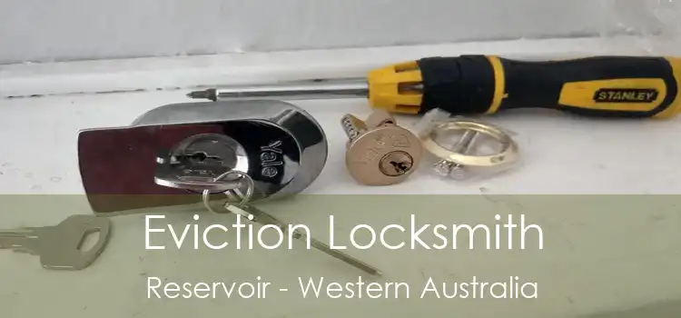 Eviction Locksmith Reservoir - Western Australia