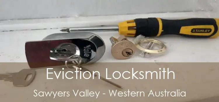 Eviction Locksmith Sawyers Valley - Western Australia