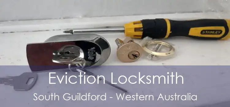 Eviction Locksmith South Guildford - Western Australia