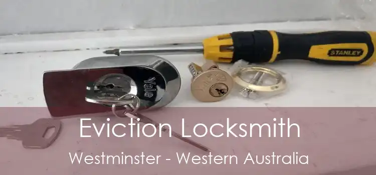 Eviction Locksmith Westminster - Western Australia
