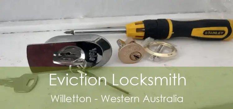 Eviction Locksmith Willetton - Western Australia