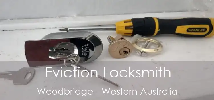 Eviction Locksmith Woodbridge - Western Australia