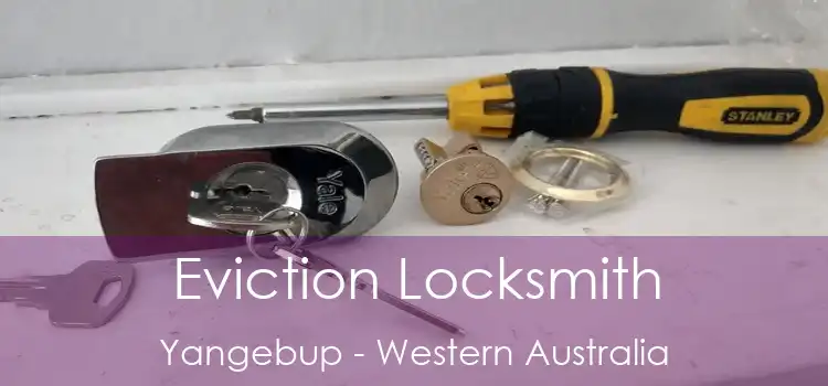 Eviction Locksmith Yangebup - Western Australia