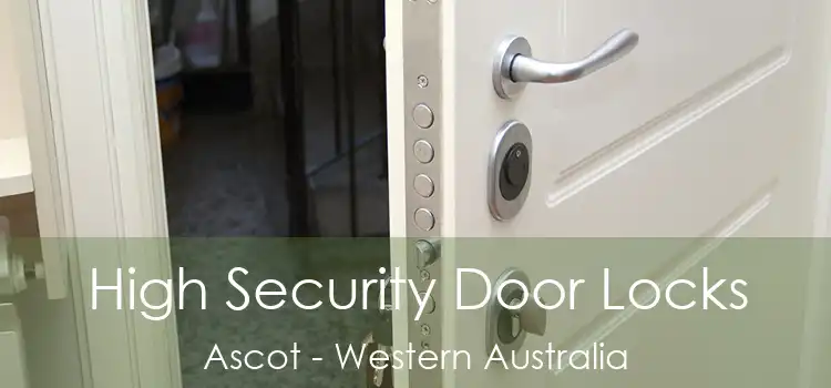 High Security Door Locks Ascot - Western Australia