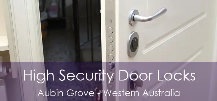 High Security Door Locks Aubin Grove - Western Australia