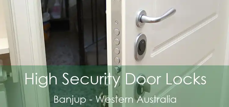 High Security Door Locks Banjup - Western Australia