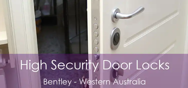 High Security Door Locks Bentley - Western Australia