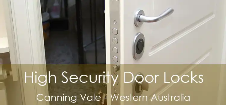 High Security Door Locks Canning Vale - Western Australia