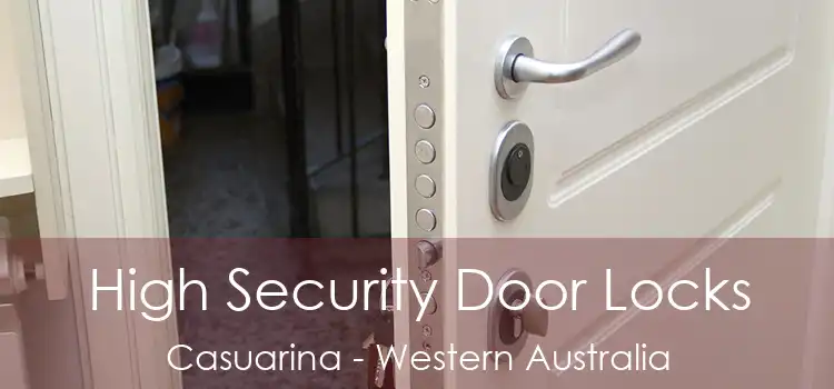 High Security Door Locks Casuarina - Western Australia