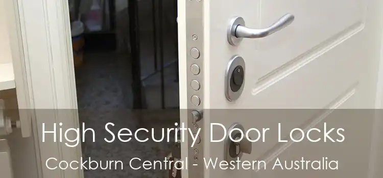 High Security Door Locks Cockburn Central - Western Australia