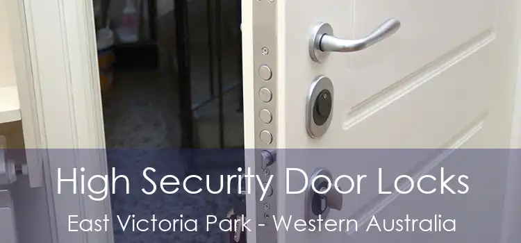 High Security Door Locks East Victoria Park - Western Australia