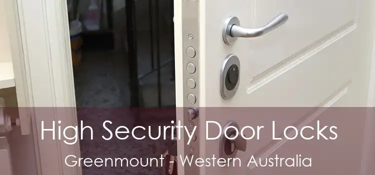 High Security Door Locks Greenmount - Western Australia