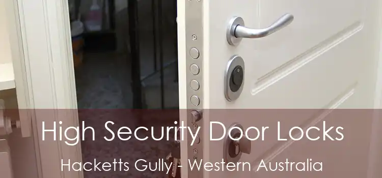 High Security Door Locks Hacketts Gully - Western Australia