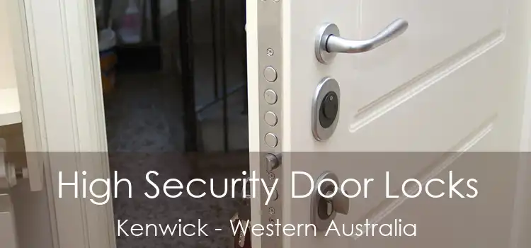 High Security Door Locks Kenwick - Western Australia