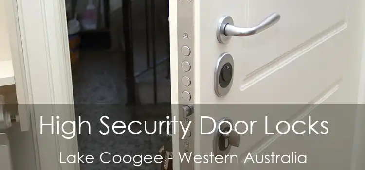 High Security Door Locks Lake Coogee - Western Australia