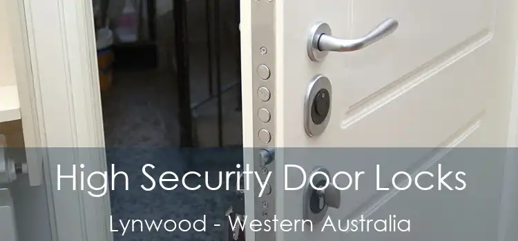 High Security Door Locks Lynwood - Western Australia