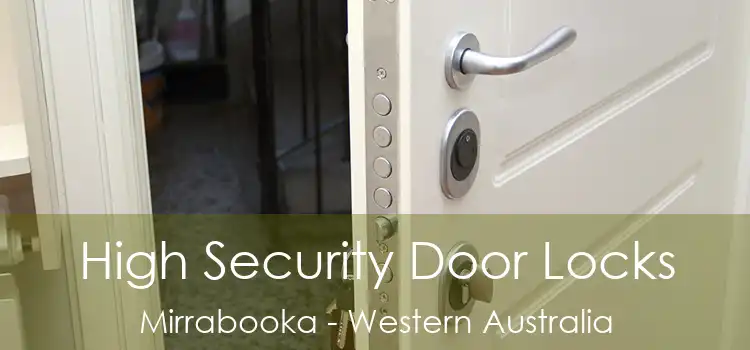 High Security Door Locks Mirrabooka - Western Australia