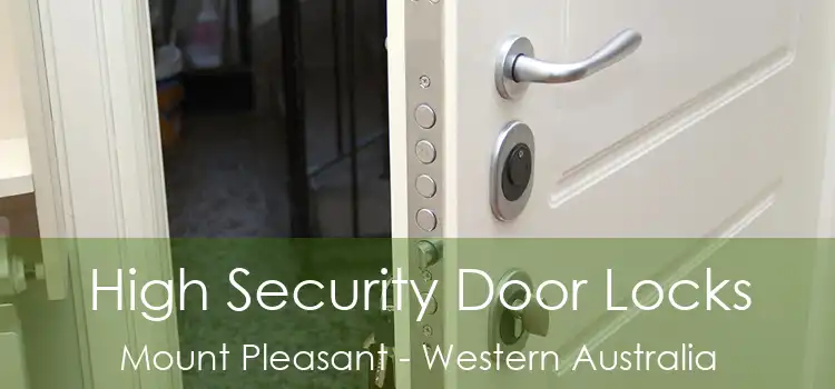 High Security Door Locks Mount Pleasant - Western Australia