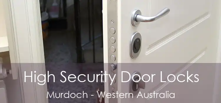 High Security Door Locks Murdoch - Western Australia