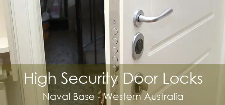 High Security Door Locks Naval Base - Western Australia
