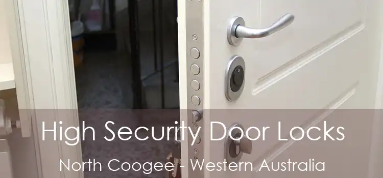 High Security Door Locks North Coogee - Western Australia