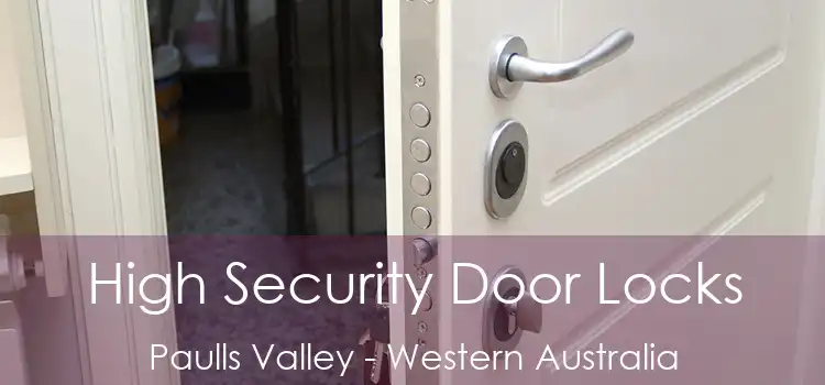 High Security Door Locks Paulls Valley - Western Australia