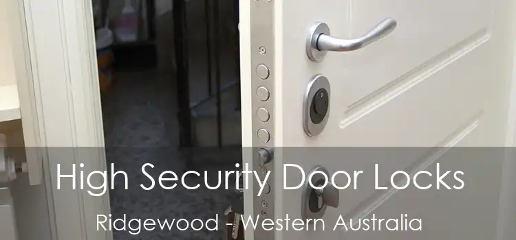 High Security Door Locks Ridgewood - Western Australia