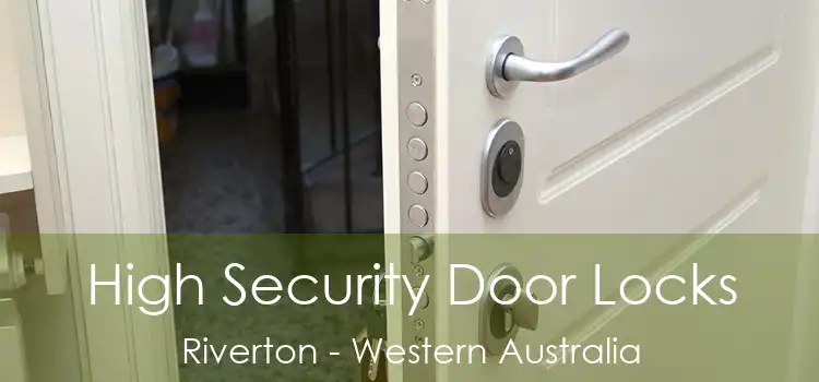 High Security Door Locks Riverton - Western Australia