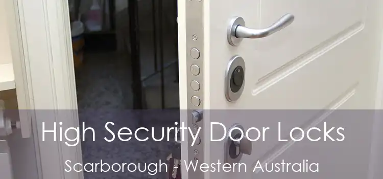 High Security Door Locks Scarborough - Western Australia