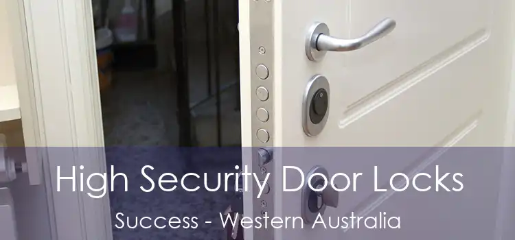 High Security Door Locks Success - Western Australia