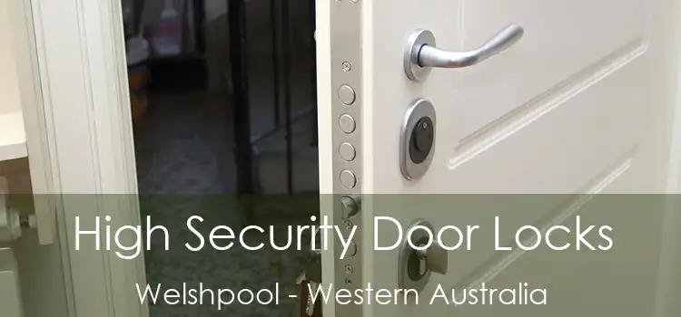 High Security Door Locks Welshpool - Western Australia