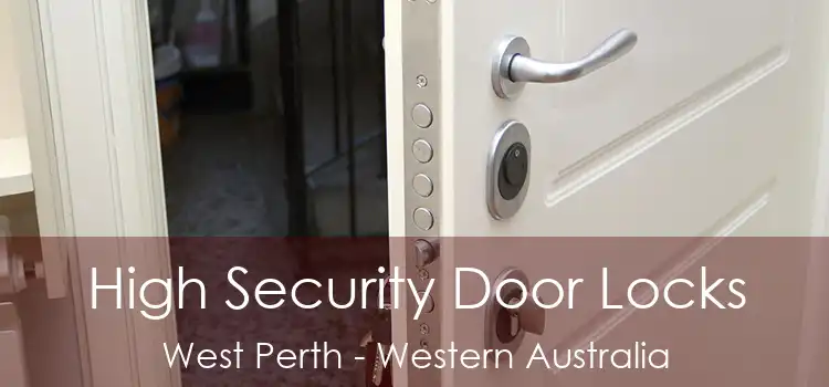 High Security Door Locks West Perth - Western Australia